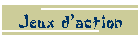 Jeux d'action