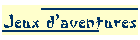Jeux d'aventures